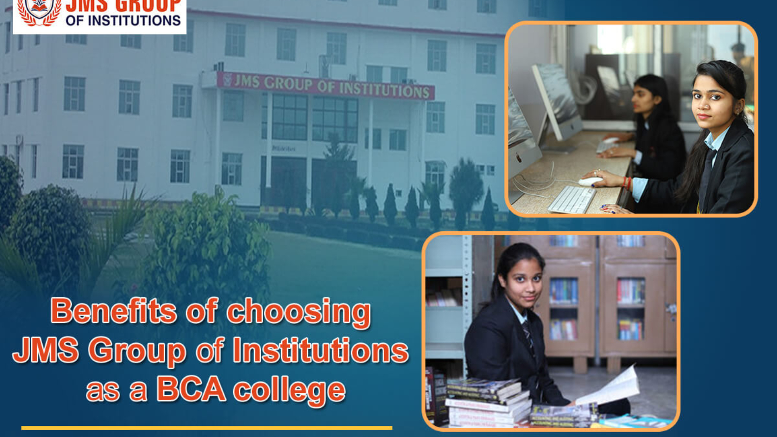 Benefits of Choosing JMS Group of Institutions as a BCA College